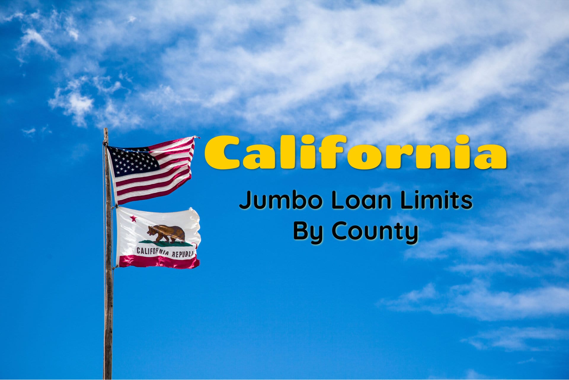 What is a Jumbo Loan in California? [2024 Loan Limits by County