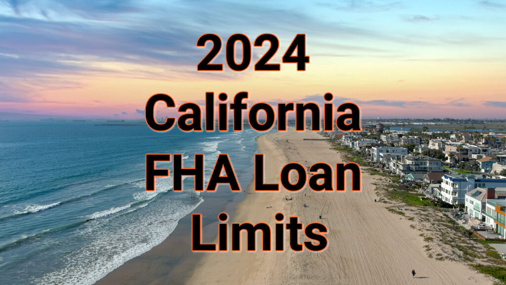 2024 California FHA Loan Limits Explained District Lending